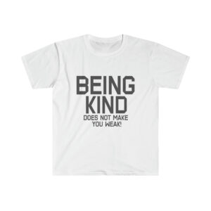 Unisex Softstyle "Being Kind" T-Shirt